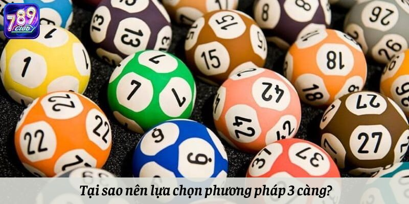 Lý do mà người chơi nên lựa chọn đánh 3 càng