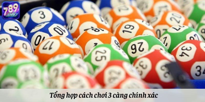 3 cách đánh 3 càng được nhiều người áp dụng