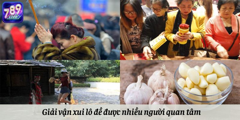 Giải vận xui lô đề được nhiều người quan tâm