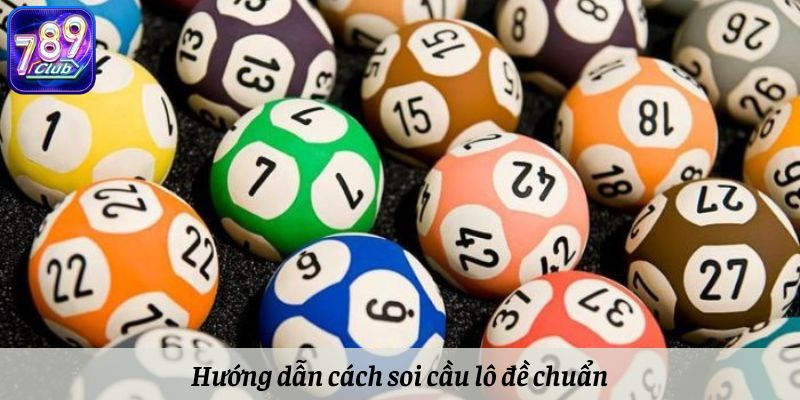 Cách soi cầu lô đề chuẩn nhất