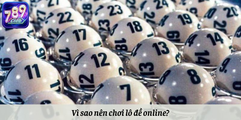 Lý do nên tham gia đặt cược lô đề online