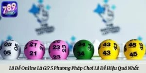 Lô Đề Online Là Gì? 5 Phương Pháp Chơi Lô Đề Hiệu Quả Nhất