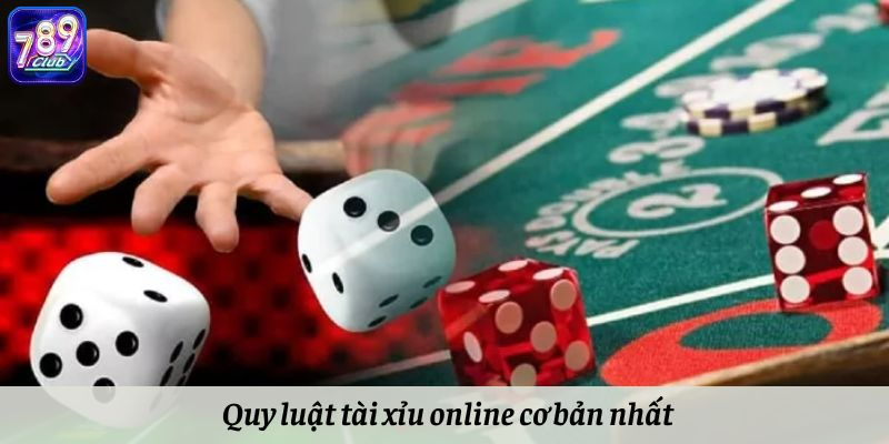 Quy luật tài xỉu online cơ bản nhất