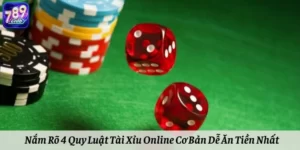 Nắm Rõ 4 Quy Luật Tài Xỉu Online Cơ Bản Dễ Ăn Tiền Nhất