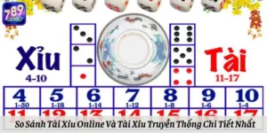 So Sánh Tài Xỉu Online Và Tài Xỉu Truyền Thống Chi Tiết Nhất