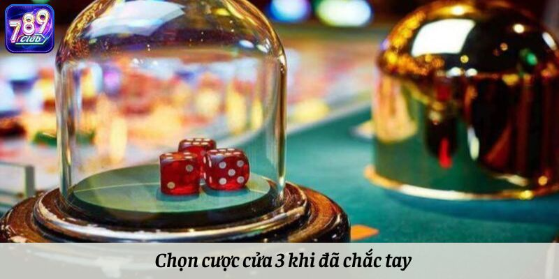 Chọn cược cửa 3 khi đã chắc tay