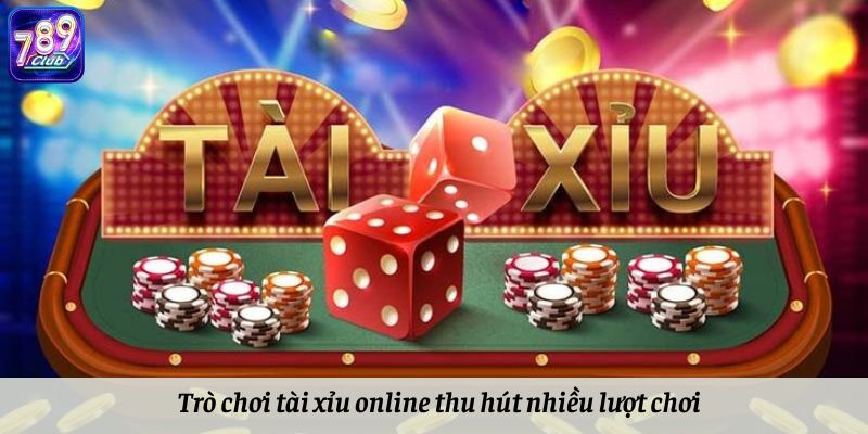 Tài xỉu online thu hút nhiều lượt chơi