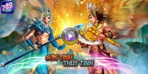 Tham Gia Quay Hũ Sơn Tinh Thủy Tinh Ăn Tiền X2 Khủng Nhất